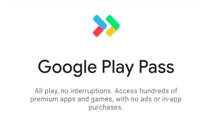 谷歌正在测试PLAY PASS这是一项针对应用和游戏的订阅服务